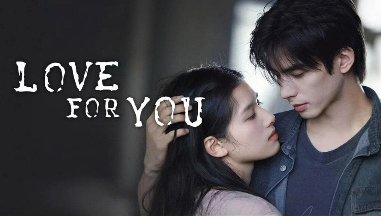 مسلسل Love for You الحلقة 15 الخامسة عشر مترجمة